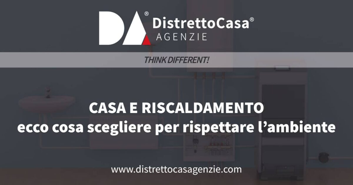 Casa e riscaldamento: ecco cosa scegliere per rispettare l&rsquo;ambiente 29
