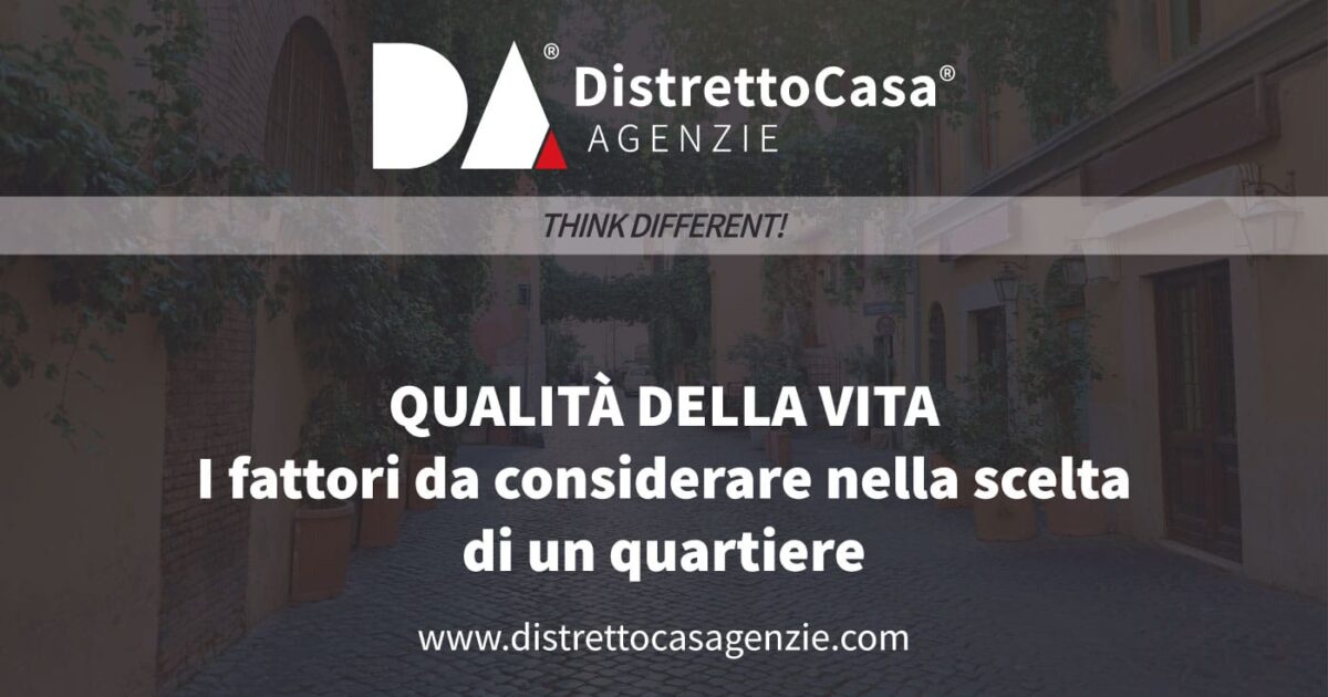 I fattori da considerare nella scelta di un quartiere 13 I fattori da considerare nella scelta di un quartiere 9