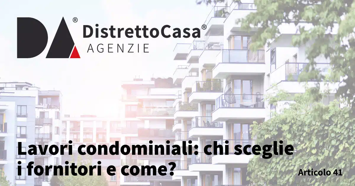 Lavori condominiali: chi sceglie i fornitori e come?