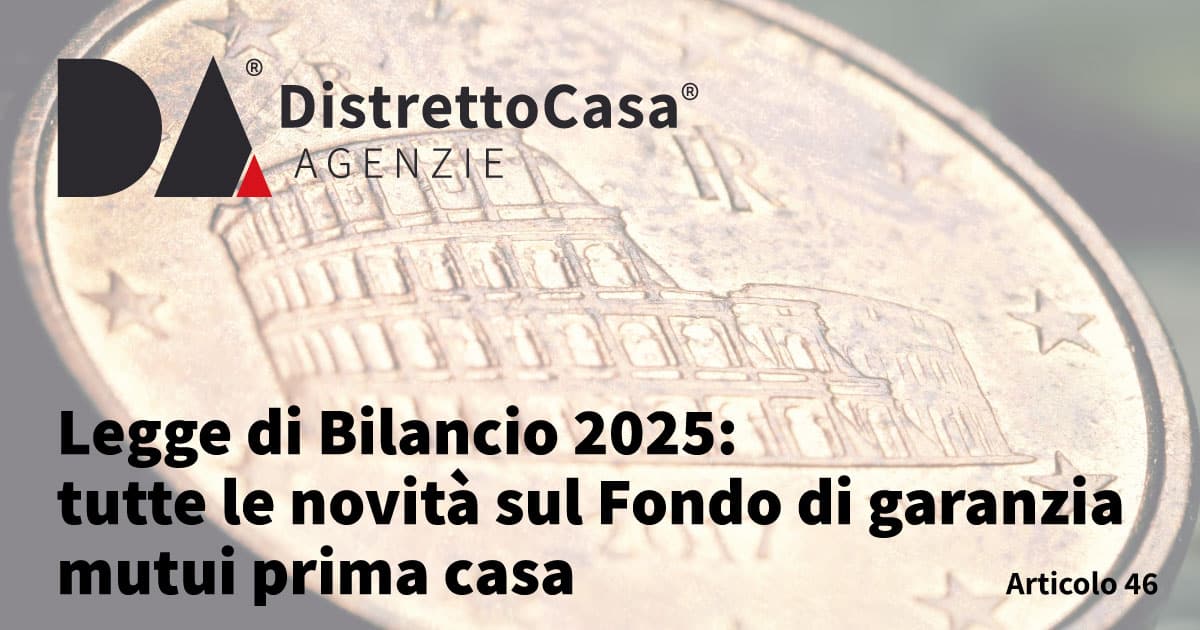 Legge di Bilancio 2025: tutte le novità sul Fondo di garanzia mutui prima casa