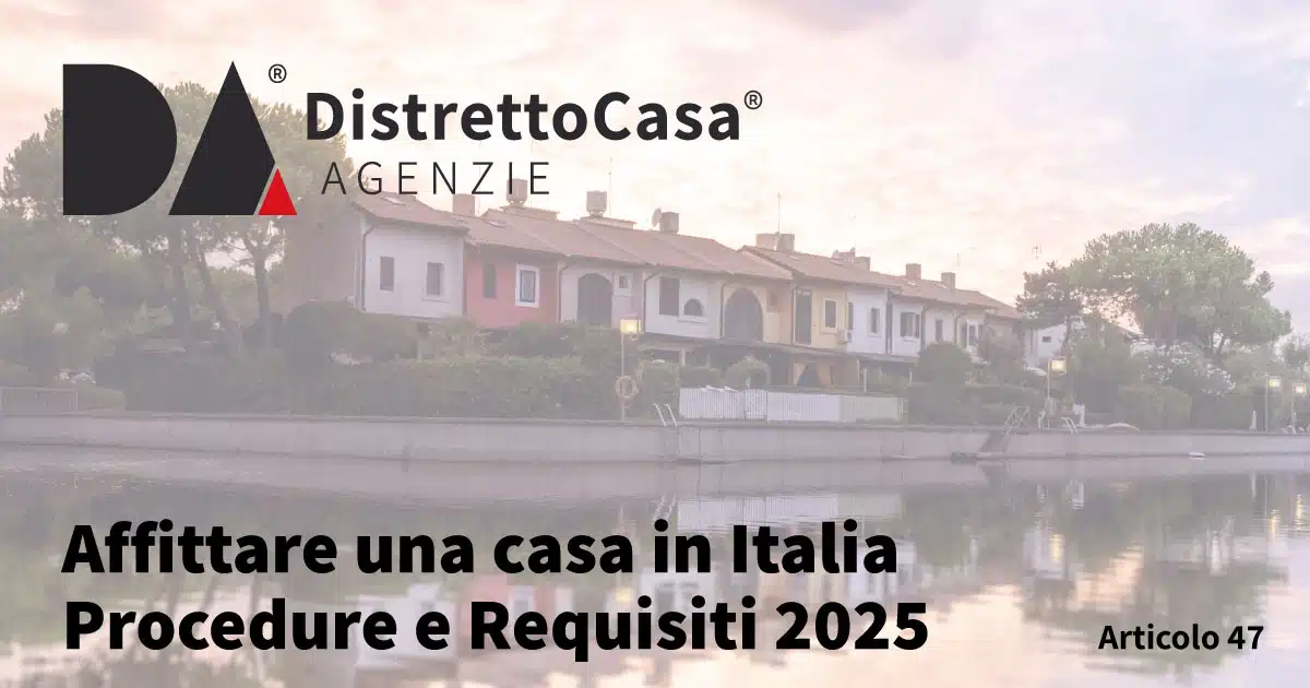 Affittare una casa in Italia – Procedure e Requisiti 2025
