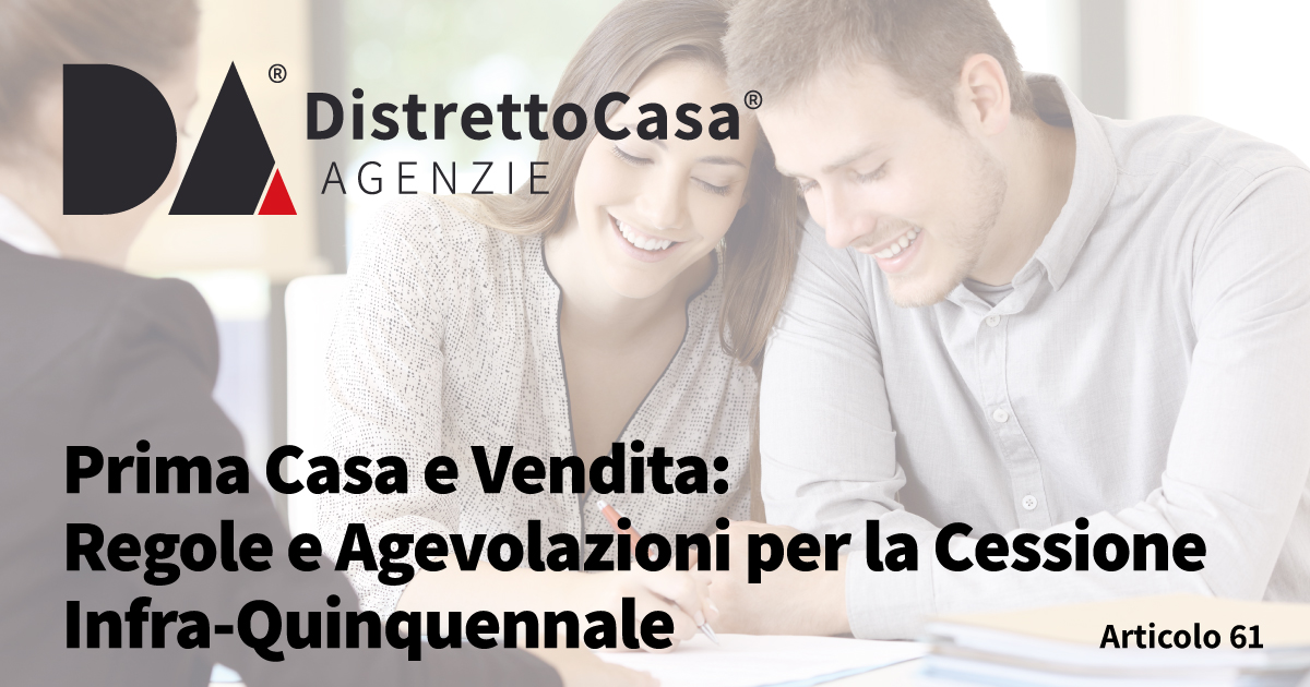 HOME 175 Prima Casa e Vendita: Regole e Agevolazioni per la Cessione Infra-Quinquennale