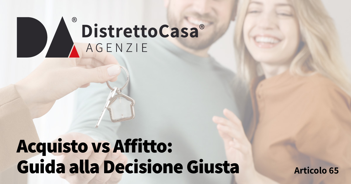 Acquisto vs Affitto: Guida alla Decisione Giusta