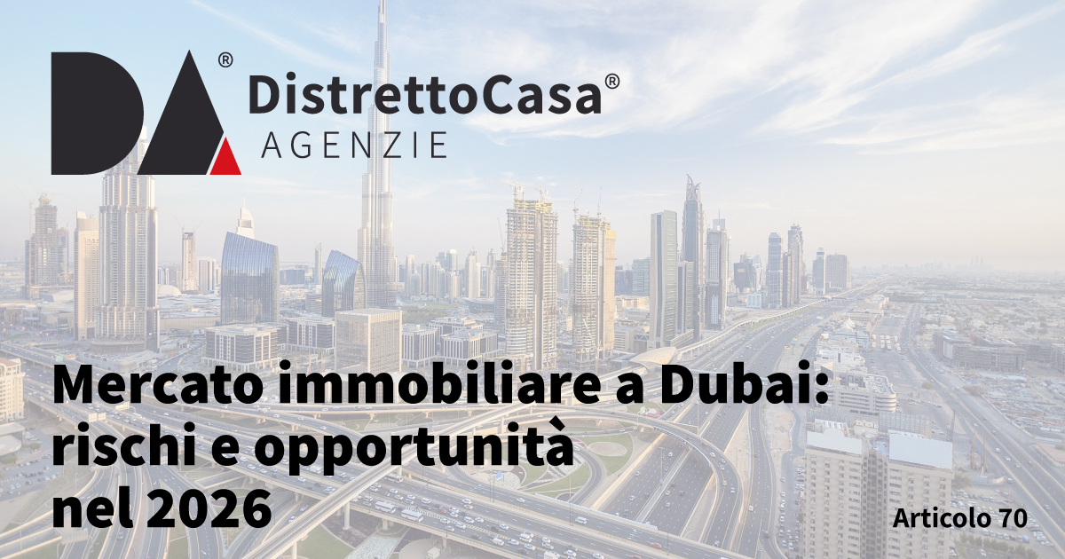 Mercato immobiliare a Dubai: rischi e opportunit&agrave; nel 2026